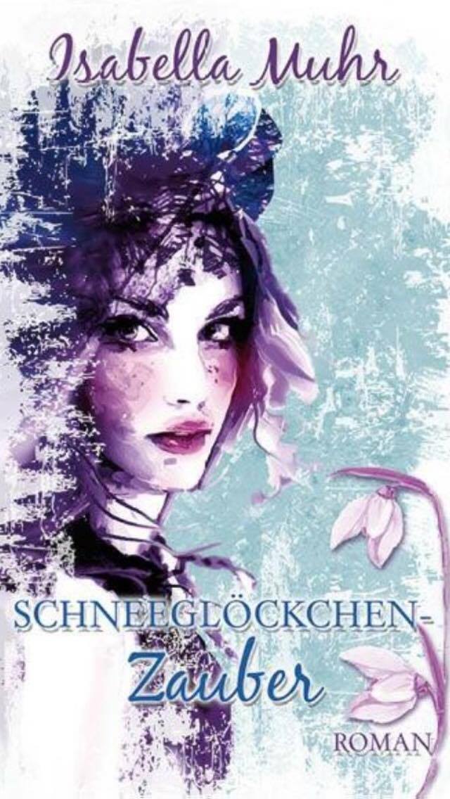 Rezension: »Schneeglöckchenzauber« von Isabella Muhr ...