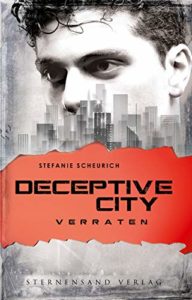 Deceptive City Verraten Stefanie Scheurich