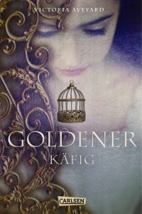 Goldener Käfig - Victoria Aveyard