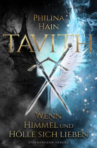 »Tavith 01 - Wenn Himmel und Hölle sich lieben« von Philina Hain