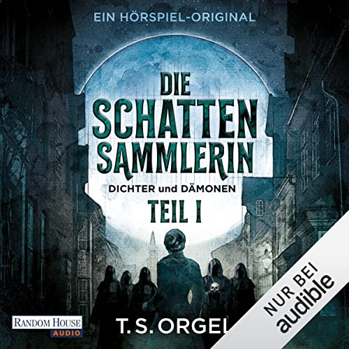 Die Schattensammlerin T. S. Orgel Hörspiel